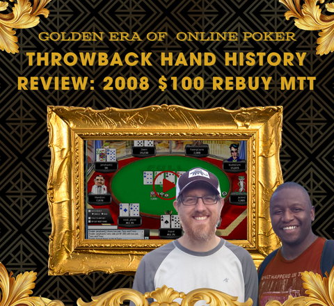 The Throwback 2008 Hand History Review