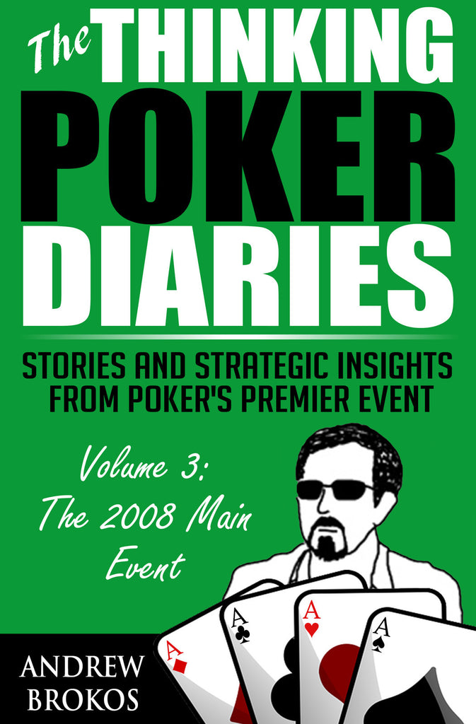 The Thinking Poker Diaries: Volume 3