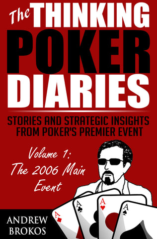 The Thinking Poker Diaries: Volume One
