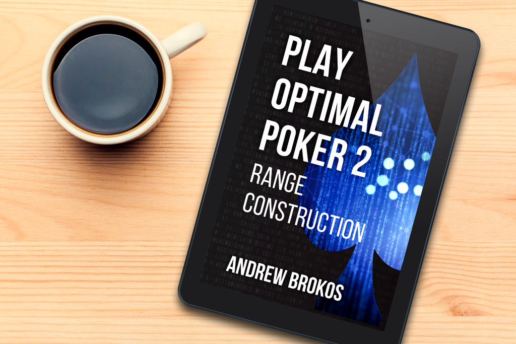 Play Optimal Play Optimal Poker 2 by Andrew Brokos - e-book – Thinking Poker Premium
