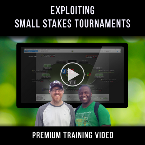 Exploiting Small Stakes Tournaments Premium Training Video