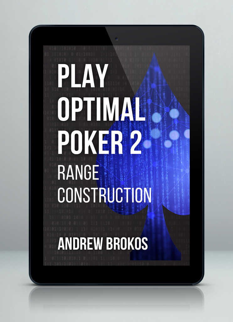 Play Optimal Play Optimal Poker 2 by Andrew Brokos - e-book – Thinking Poker Premium