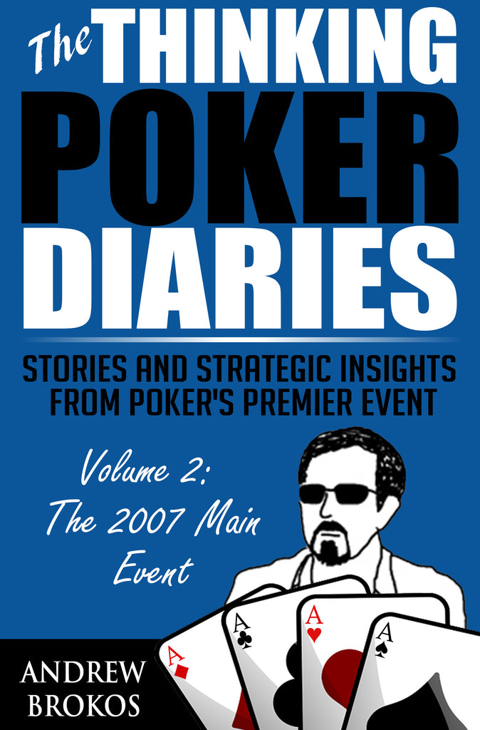The Thinking Poker Diaries: Volume Two