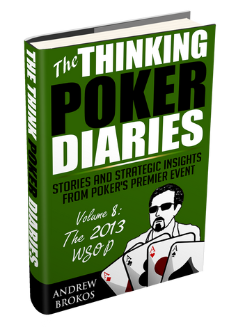 The Thinking Poker Diaries: Volume 8